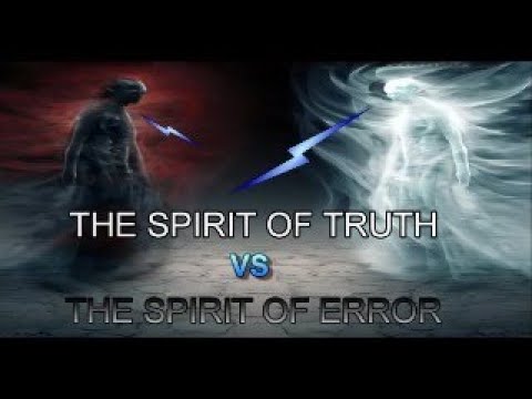 Spirit of Truth | Spirit of Ignorance | Spirit Error
