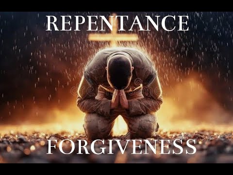 Repentence Forgiveness