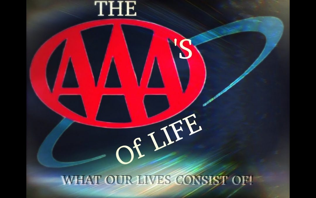 The Triple A’s of Life