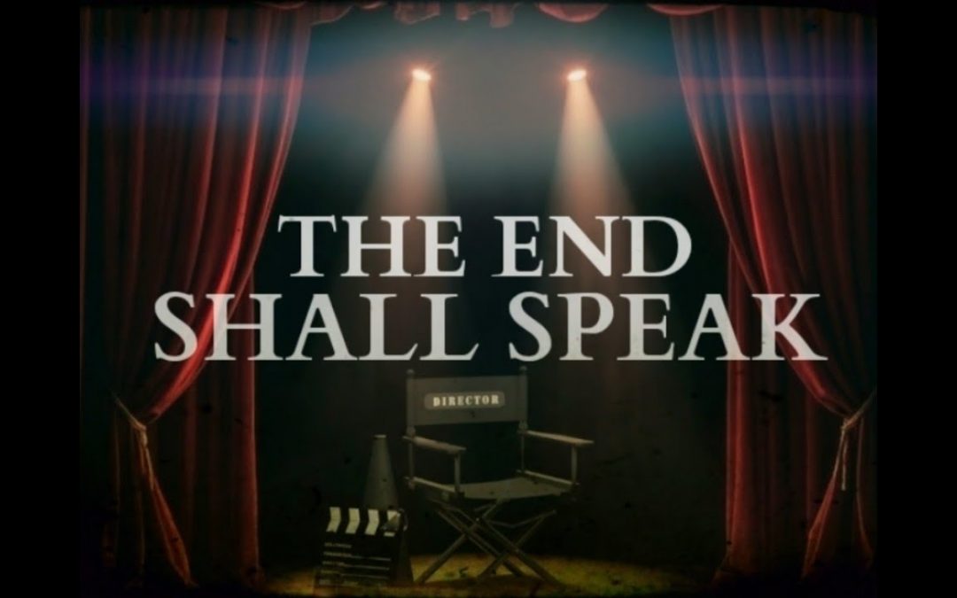 THE END SHALL SPEAK